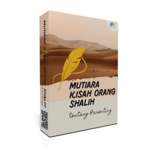 Mutiara Kisah Orang Shalih Tentang Parenting