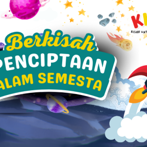 Kelas KIAS - Seri Penciptaan Alam Semesta